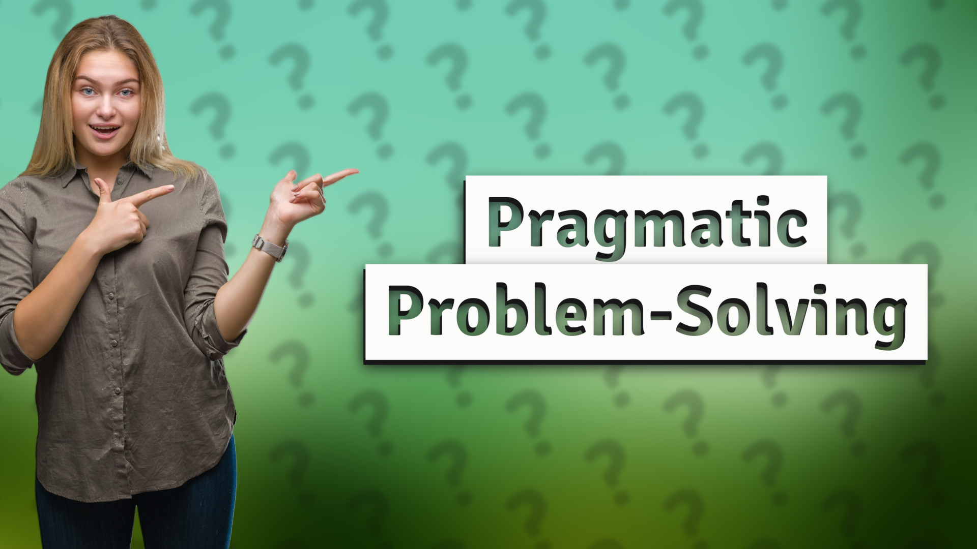 Pragmatic Problem-Solving
