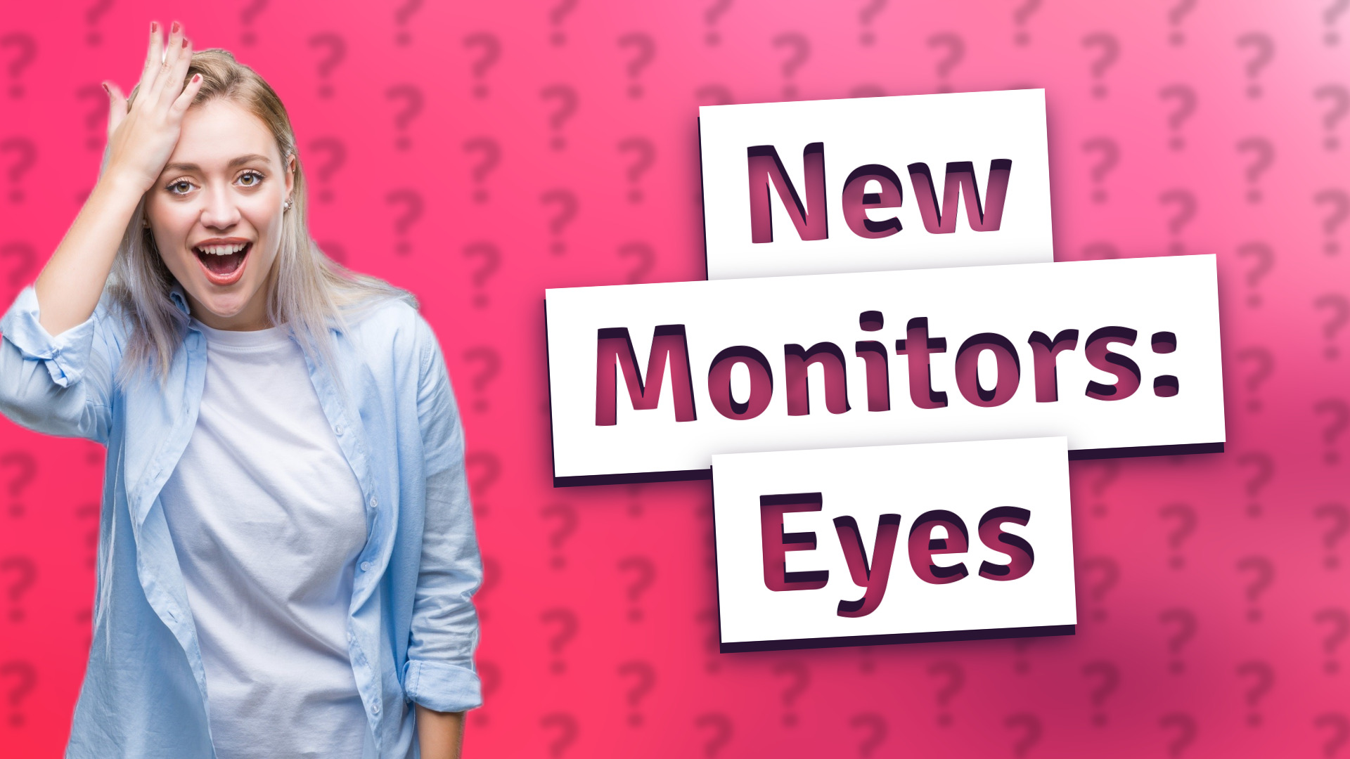 New Monitors: Eyes