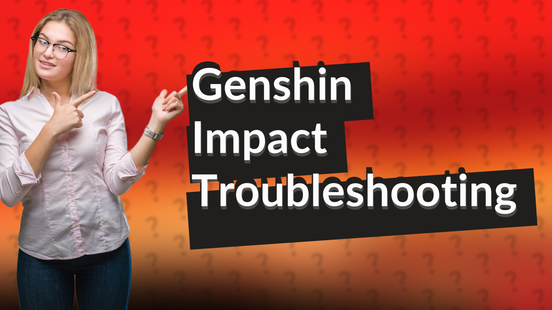 Genshin Impact Troubleshooting