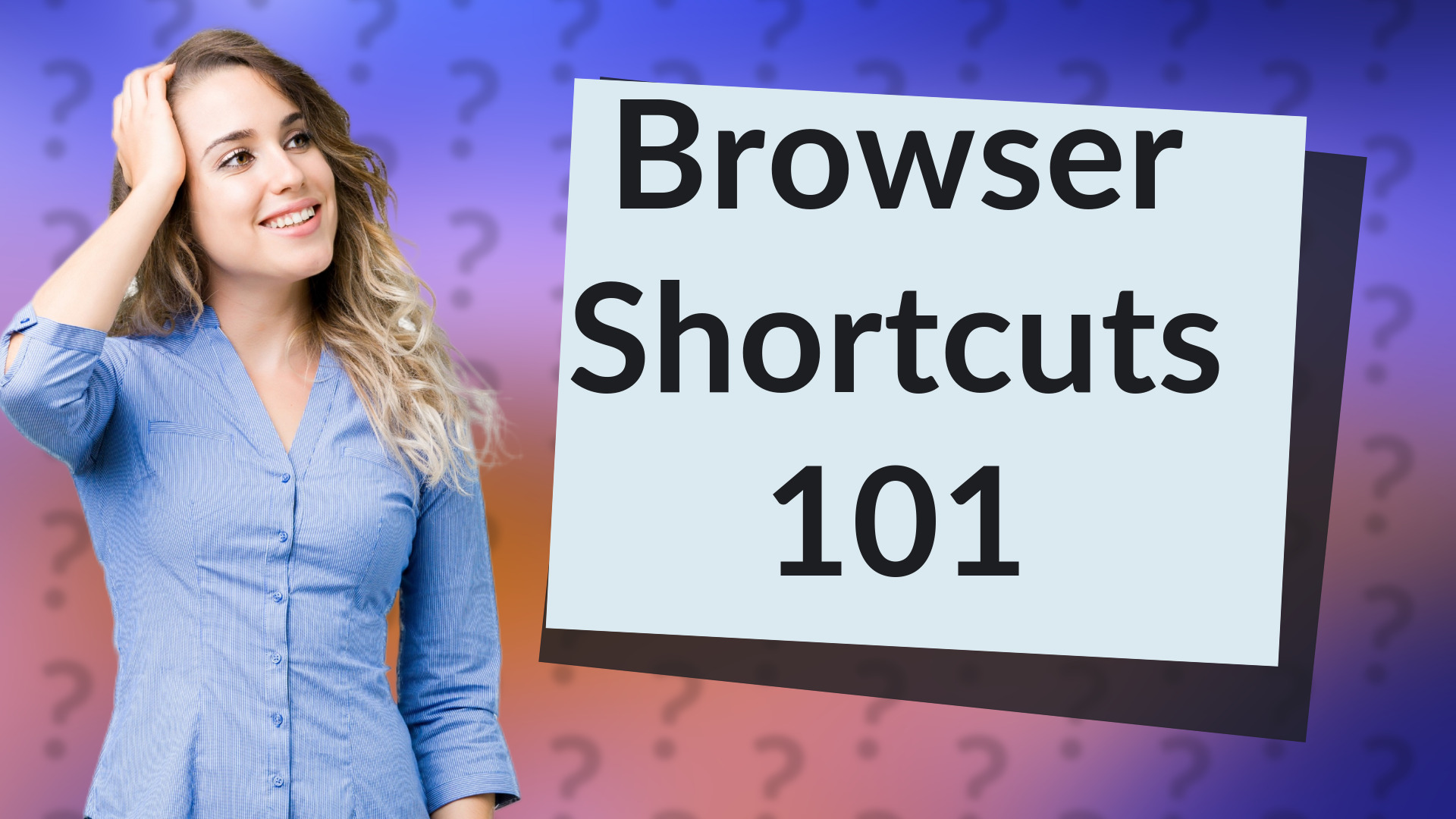 Browser Shortcuts 101