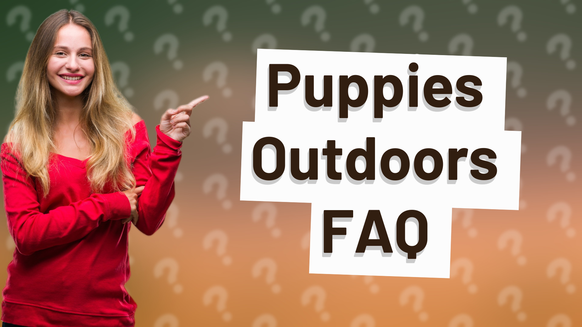 Puppies Outdoors FAQ