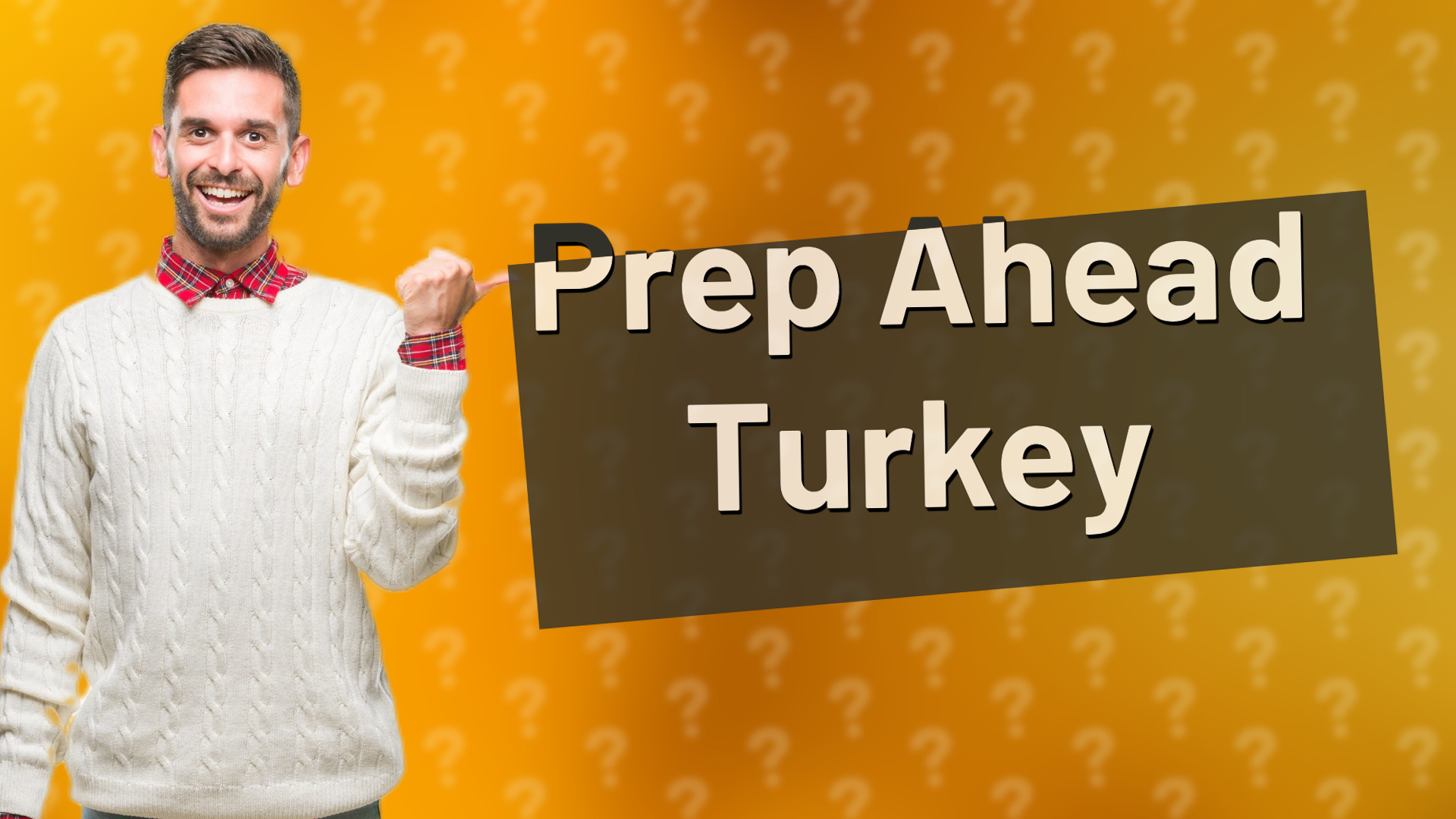 Prep Ahead Turkey