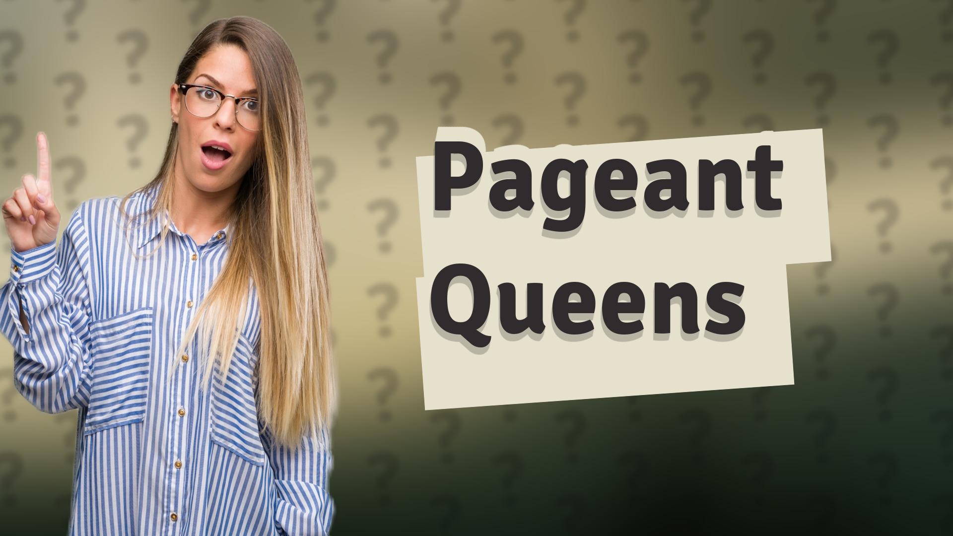 Pageant Queens