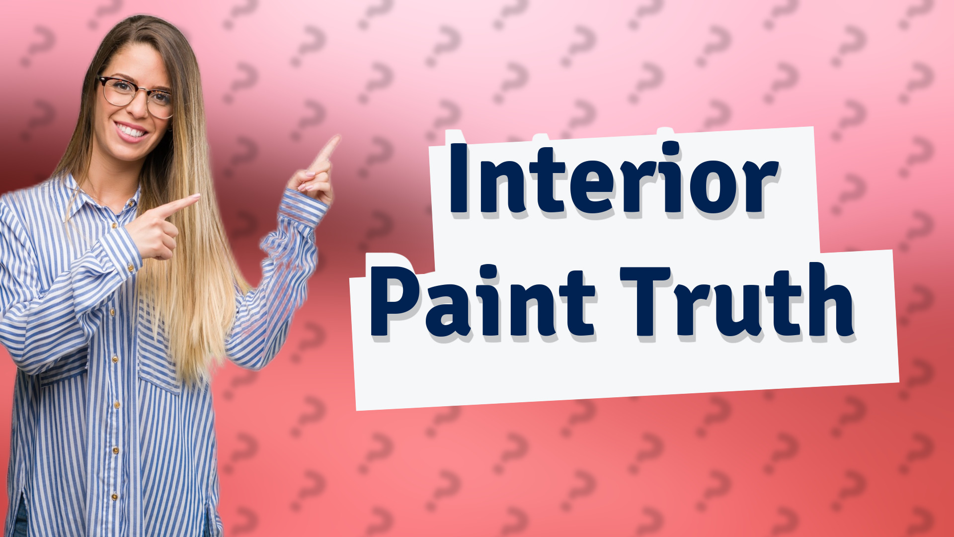 Interior Paint Truth