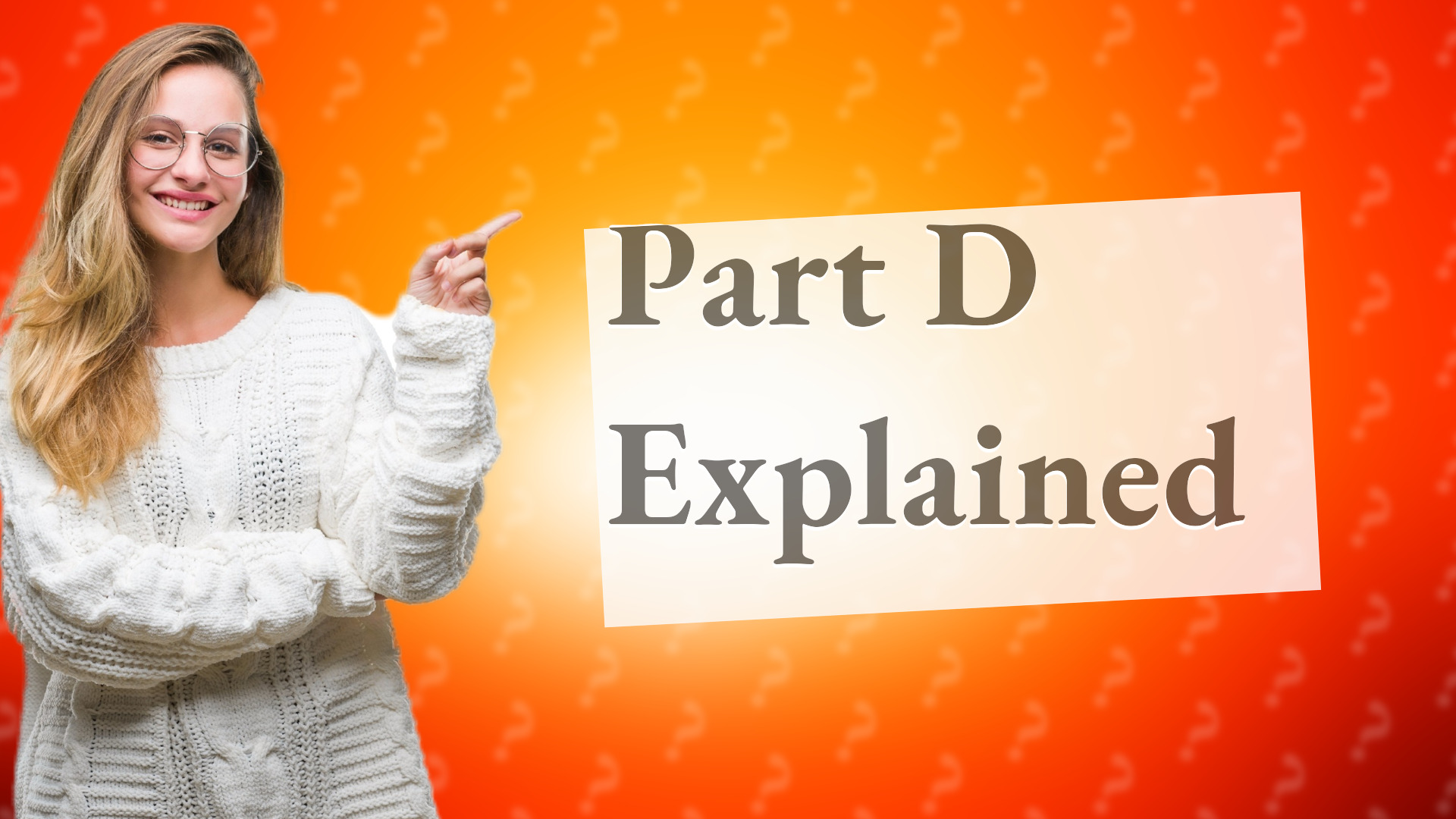 Part D Explained