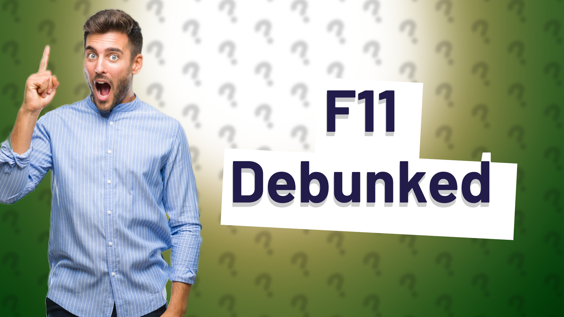 F11 Debunked