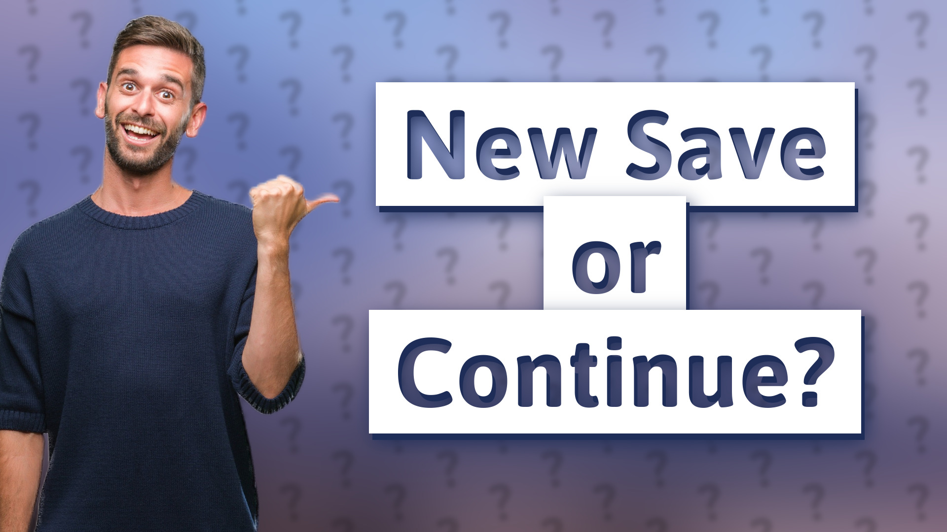 New Save or Continue?