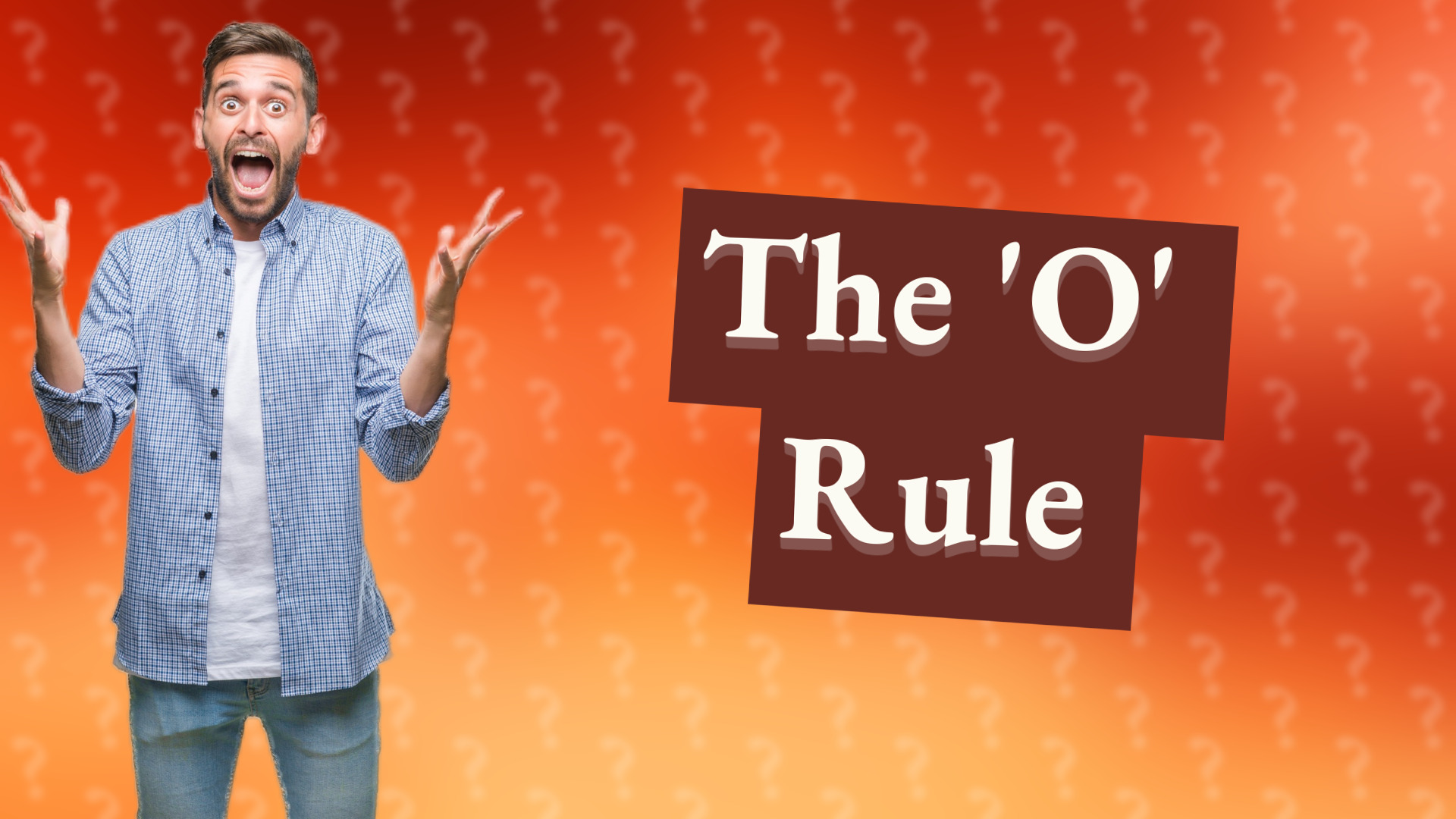 The 'O' Rule