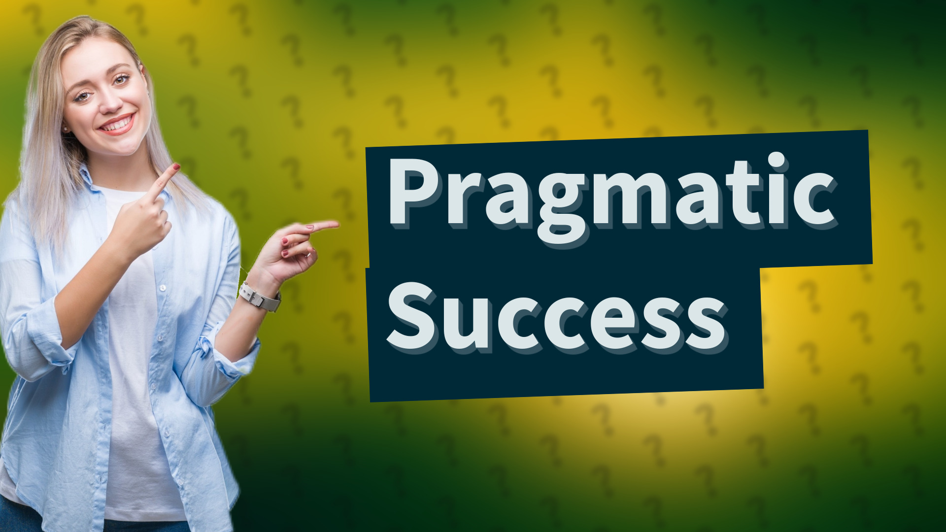 Pragmatic Success