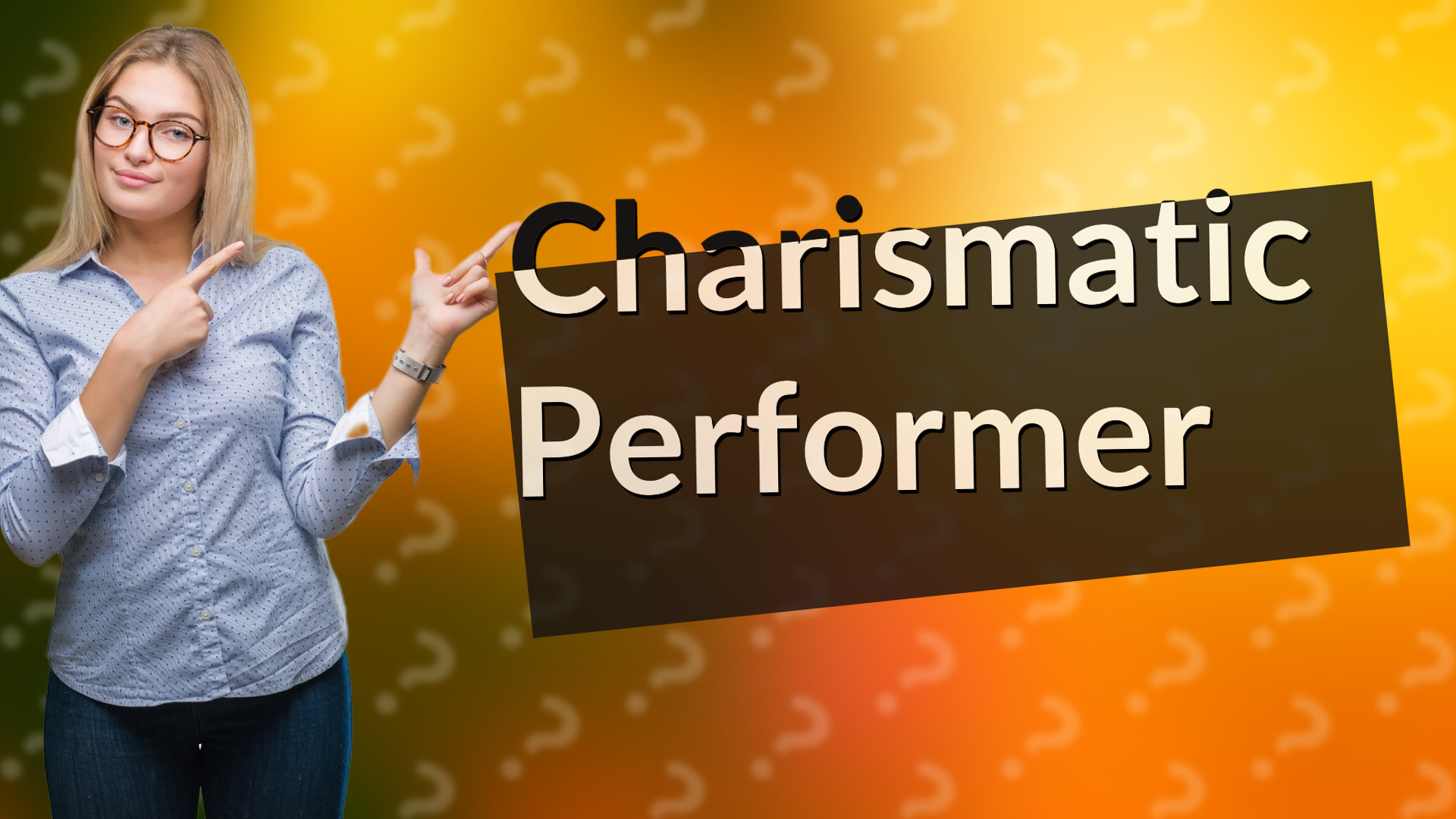 Charismatic Performer