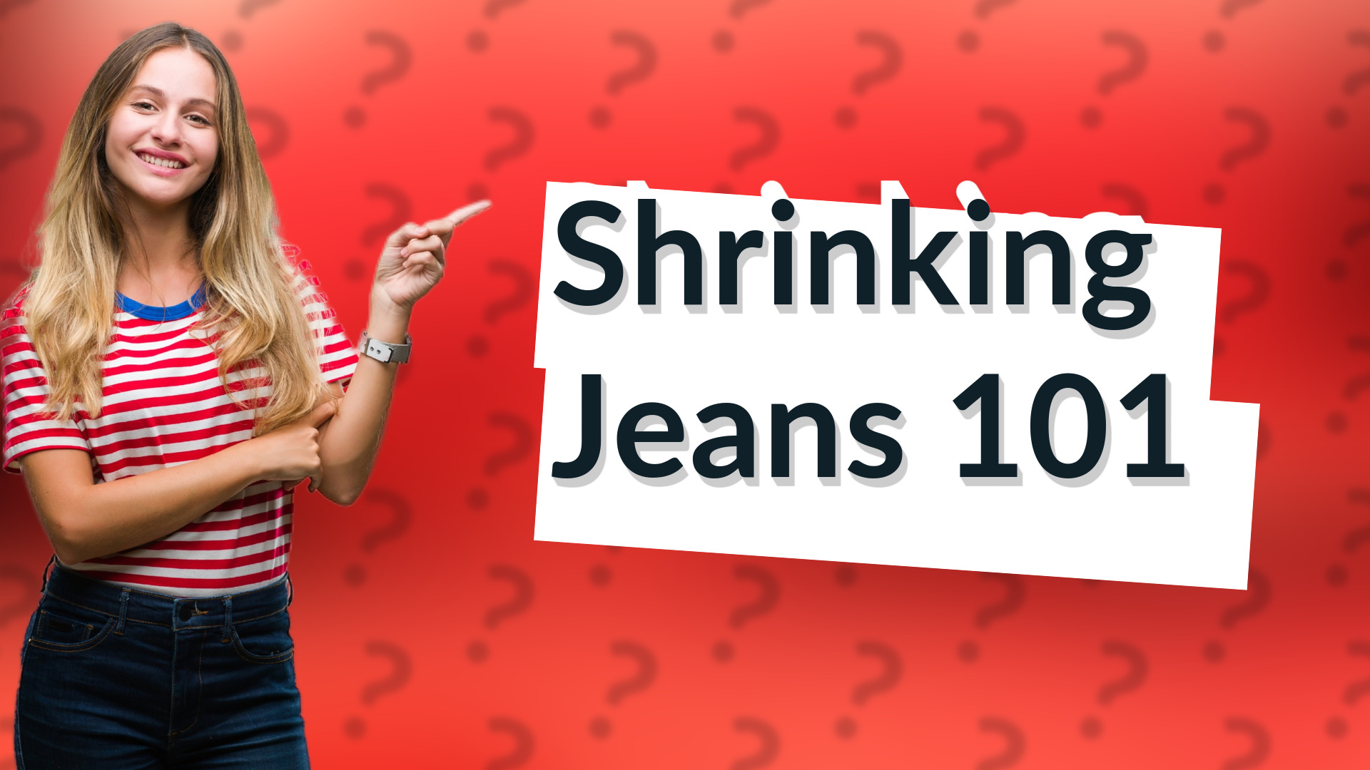 Shrinking Jeans 101