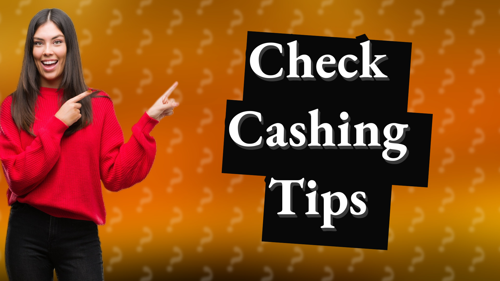 Check Cashing Tips