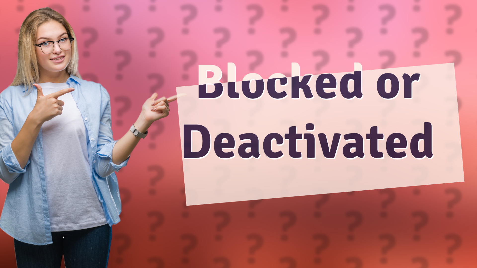 Blocked or Deactivated