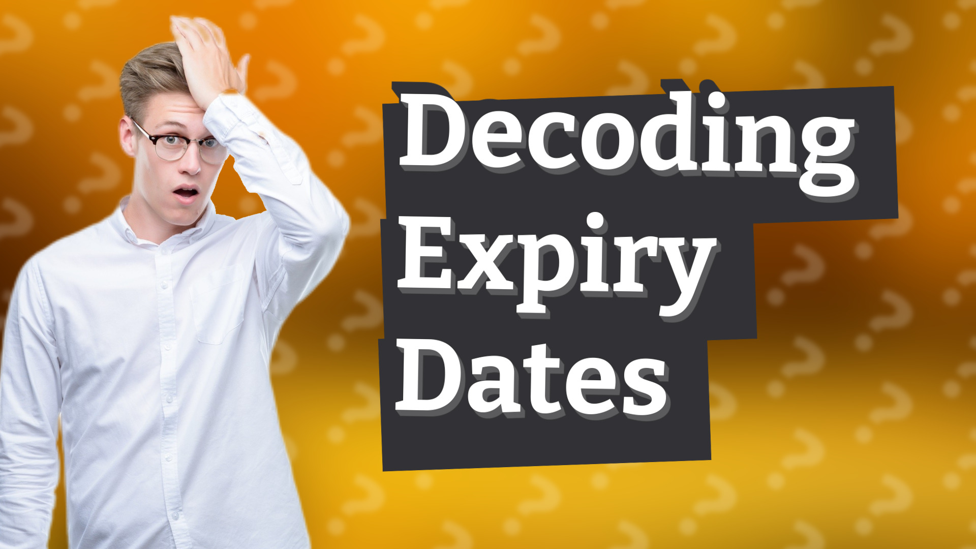 Decoding Expiry Dates