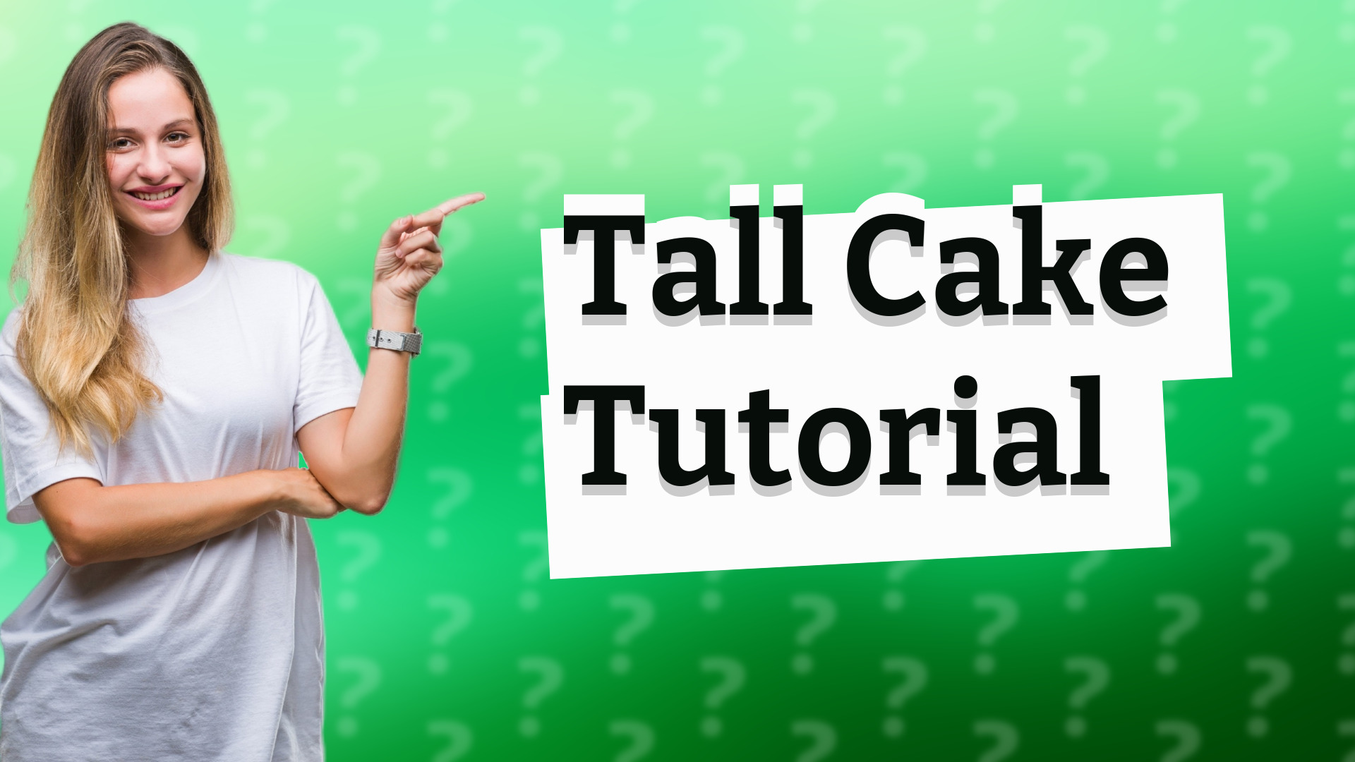 Tall Cake Tutorial
