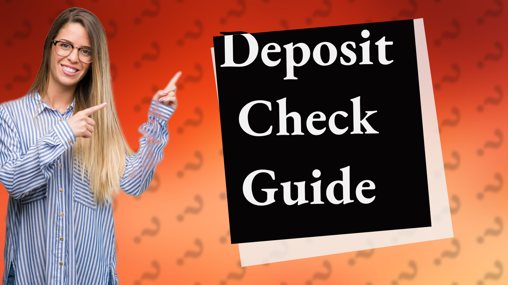 Deposit Check Guide