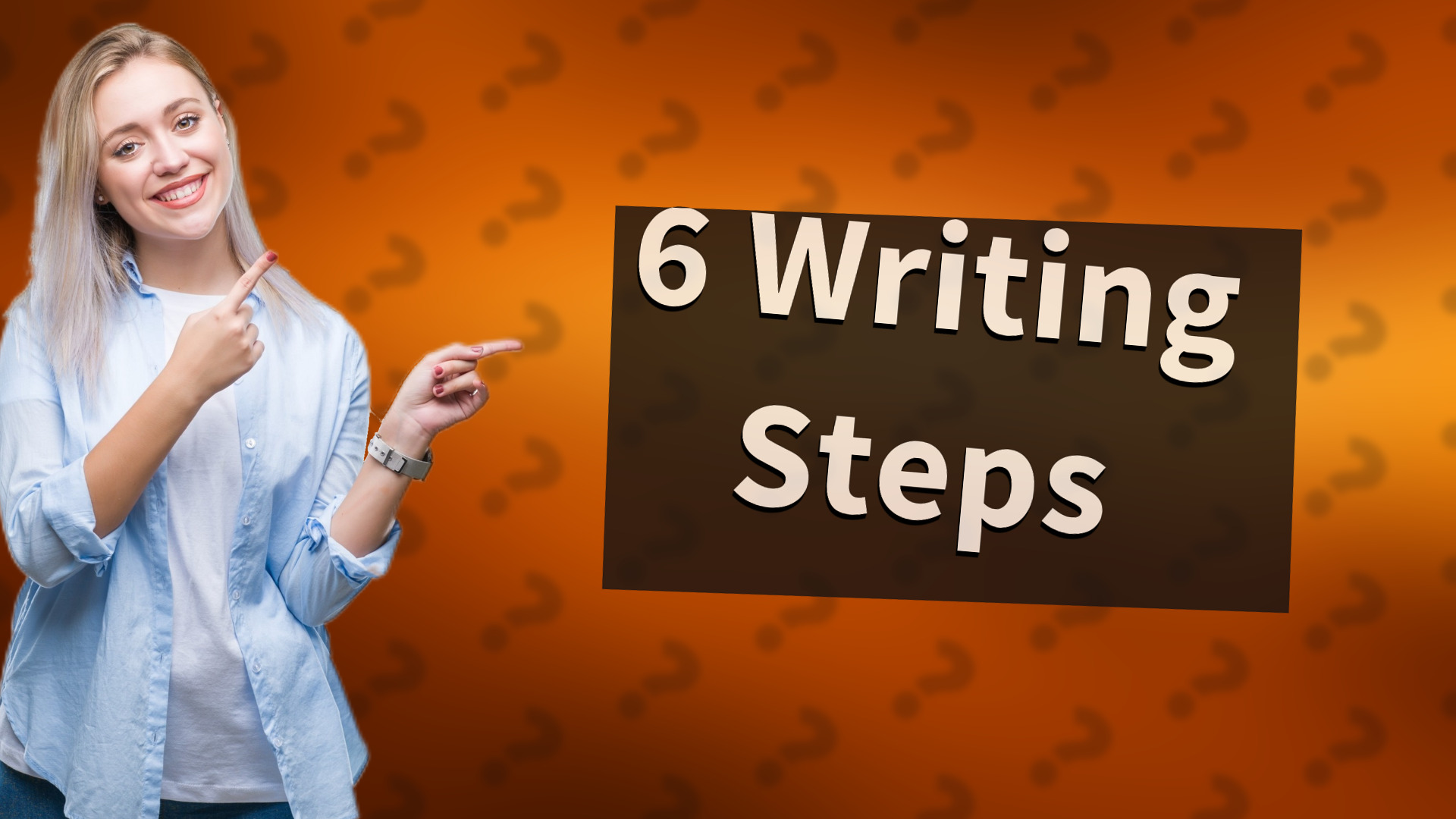 6 Writing Steps