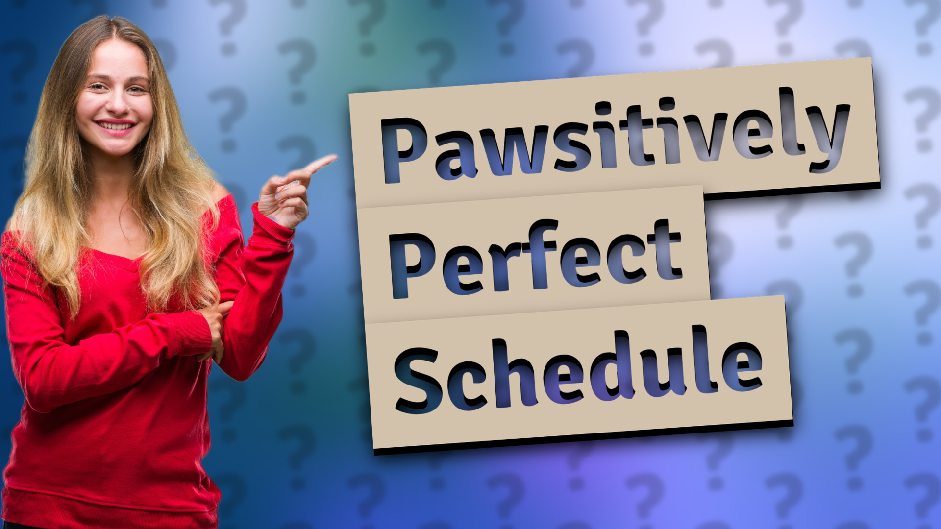Pawsitively Perfect Schedule