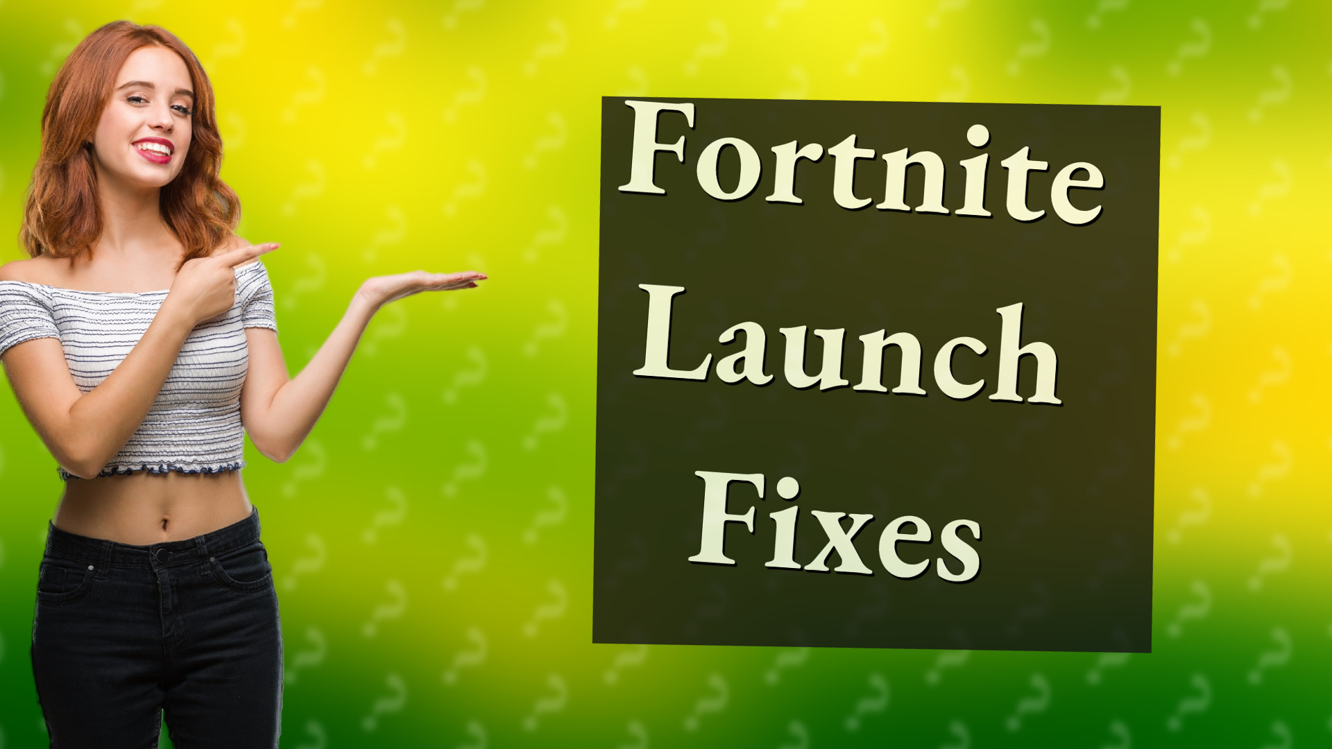 Fortnite Launch Fixes