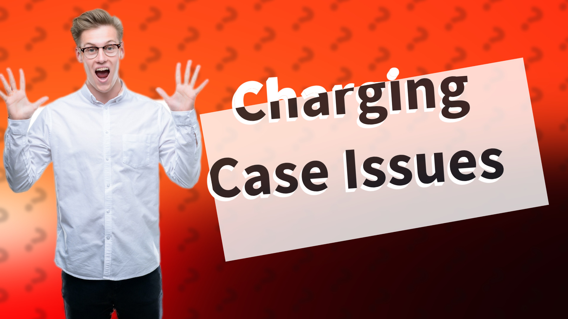 Charging Case Issues