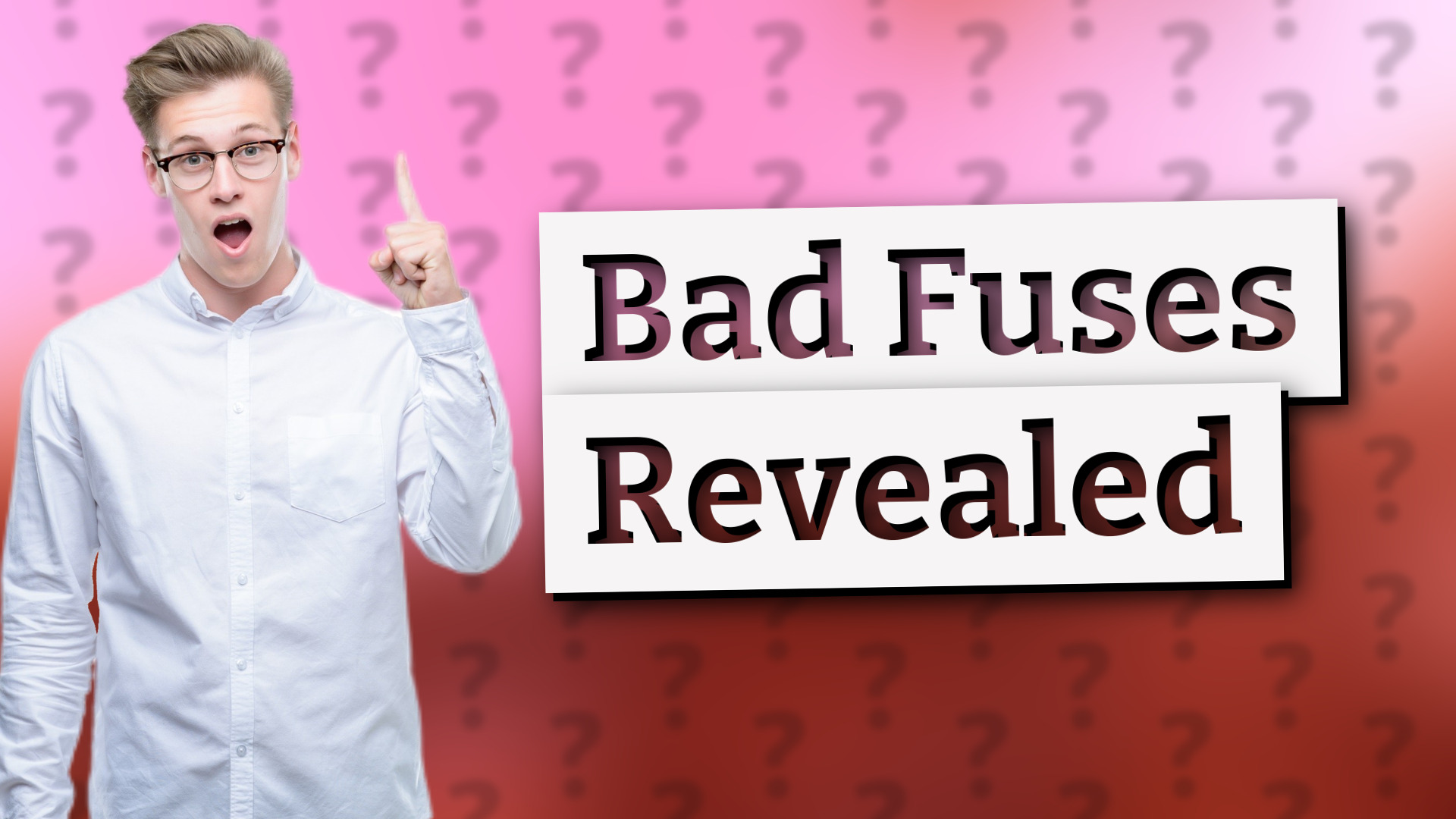 Bad Fuses Revealed