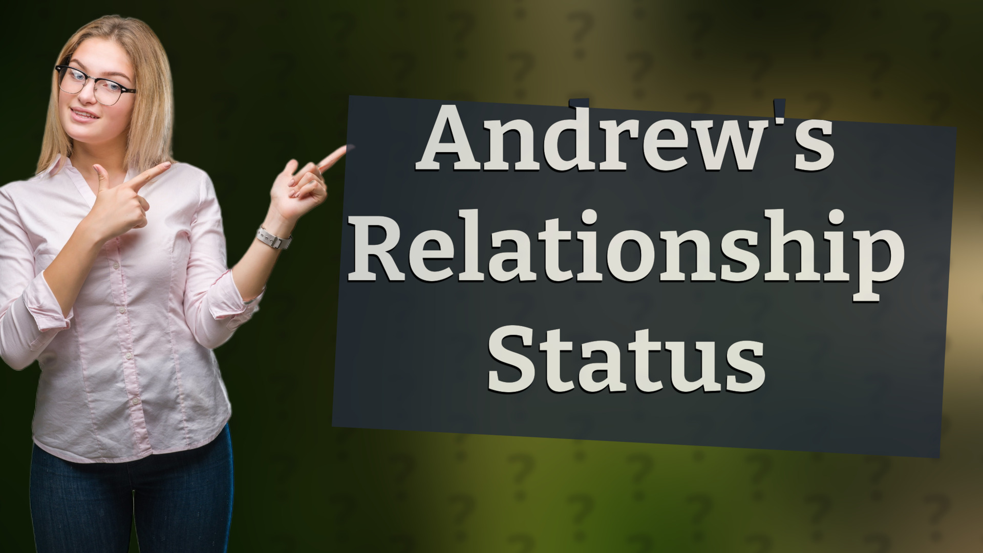 Andrew's Relationship Status
