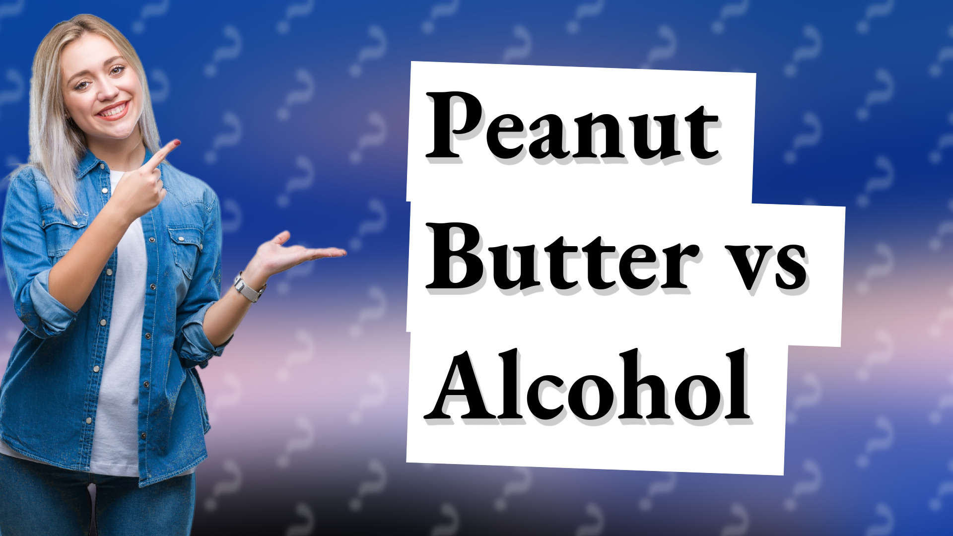Peanut Butter vs Alcohol