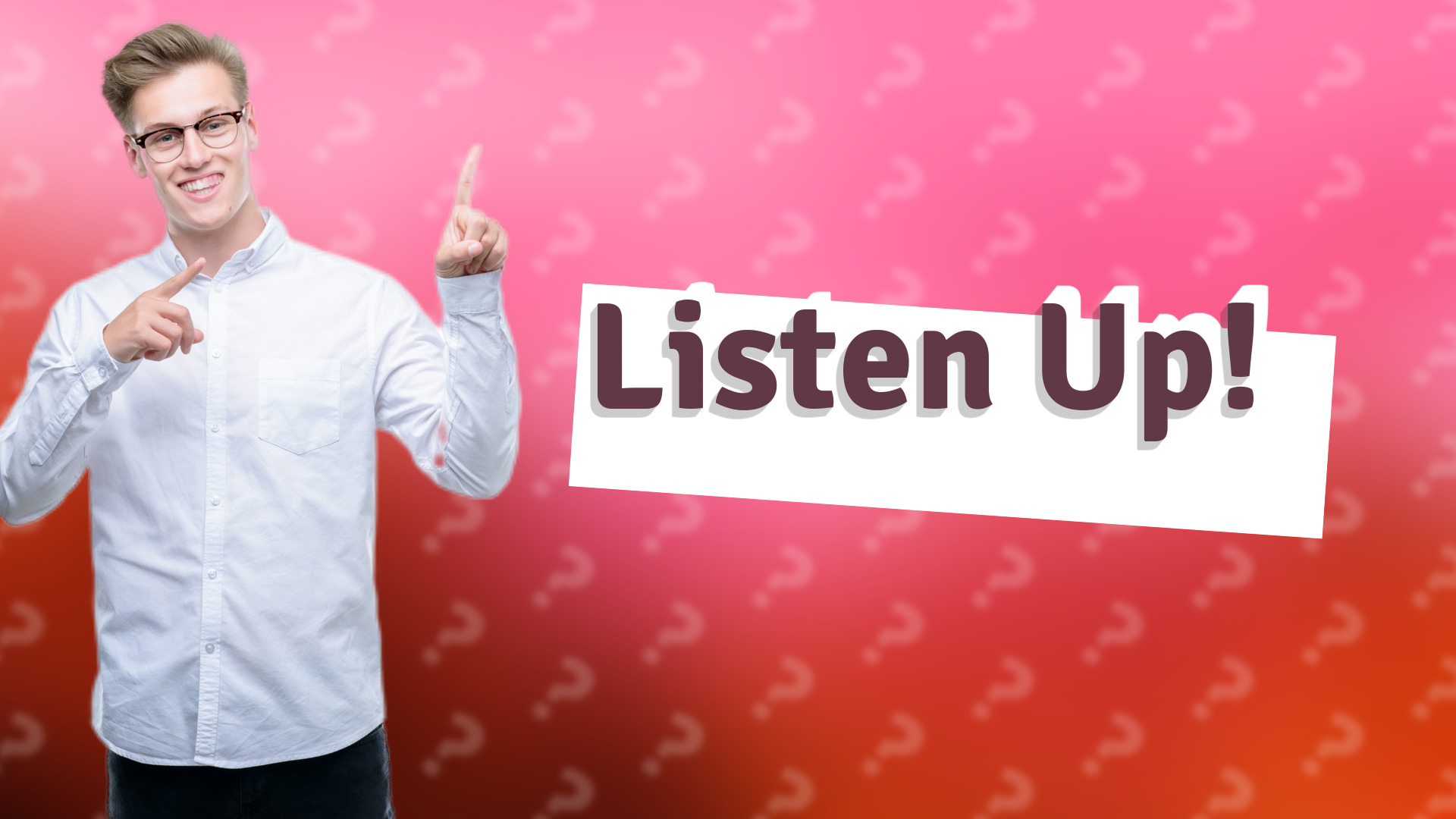 Listen Up!