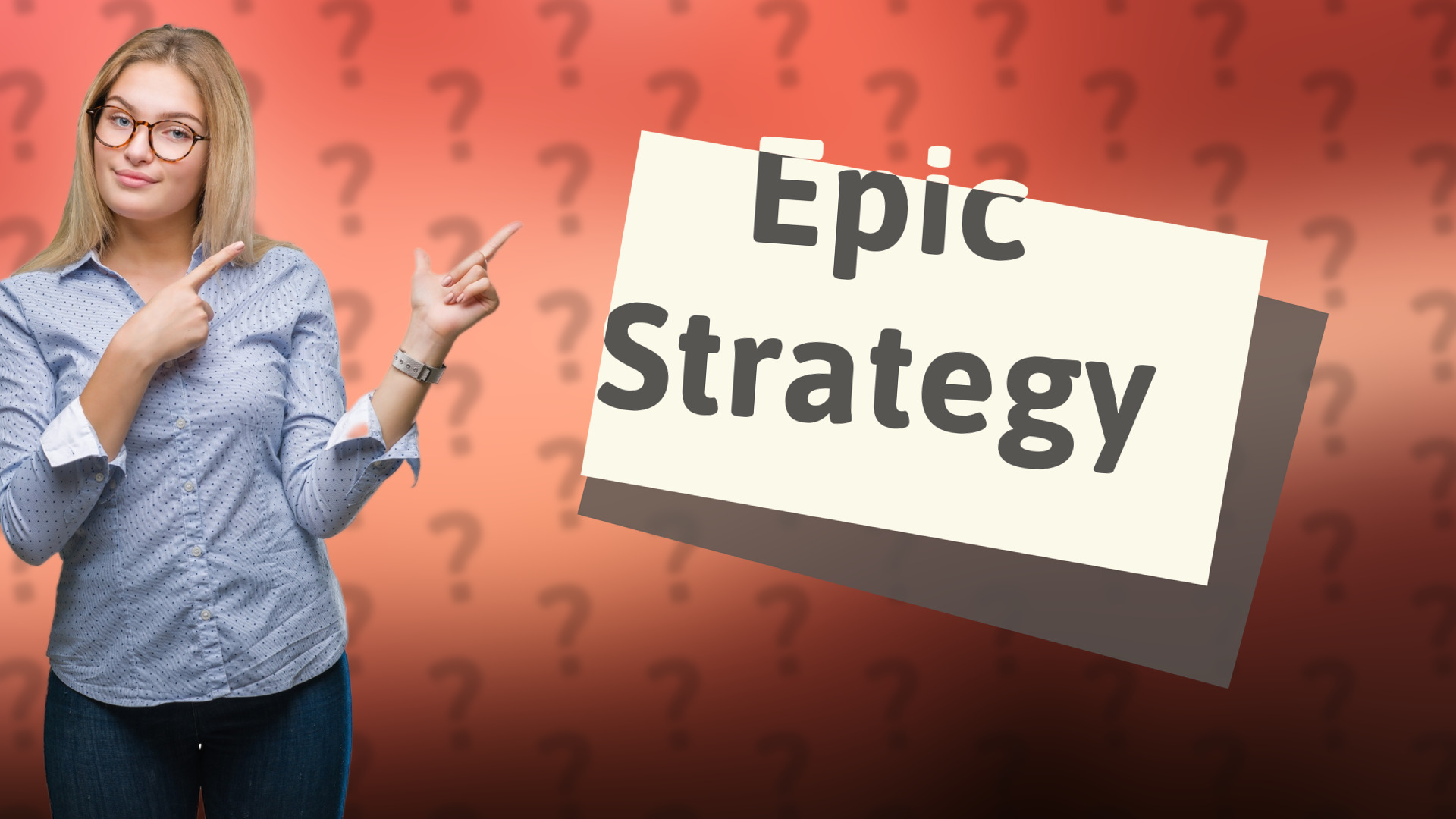 Epic Strategy