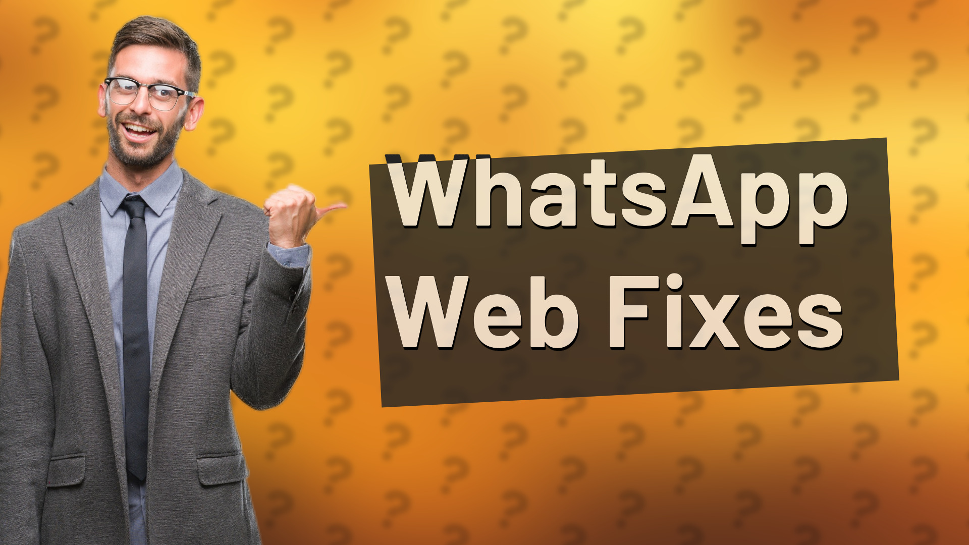 WhatsApp Web Fixes