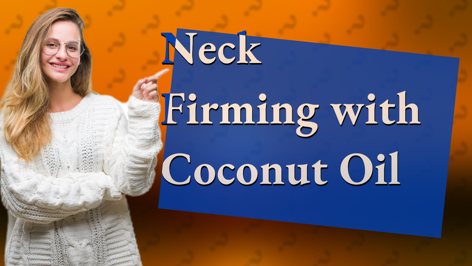 Neck Firming with Coconut Oil