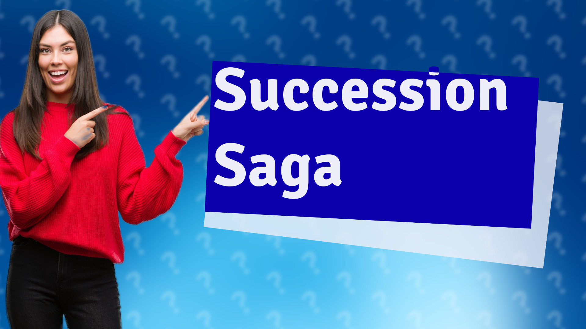 Succession Saga