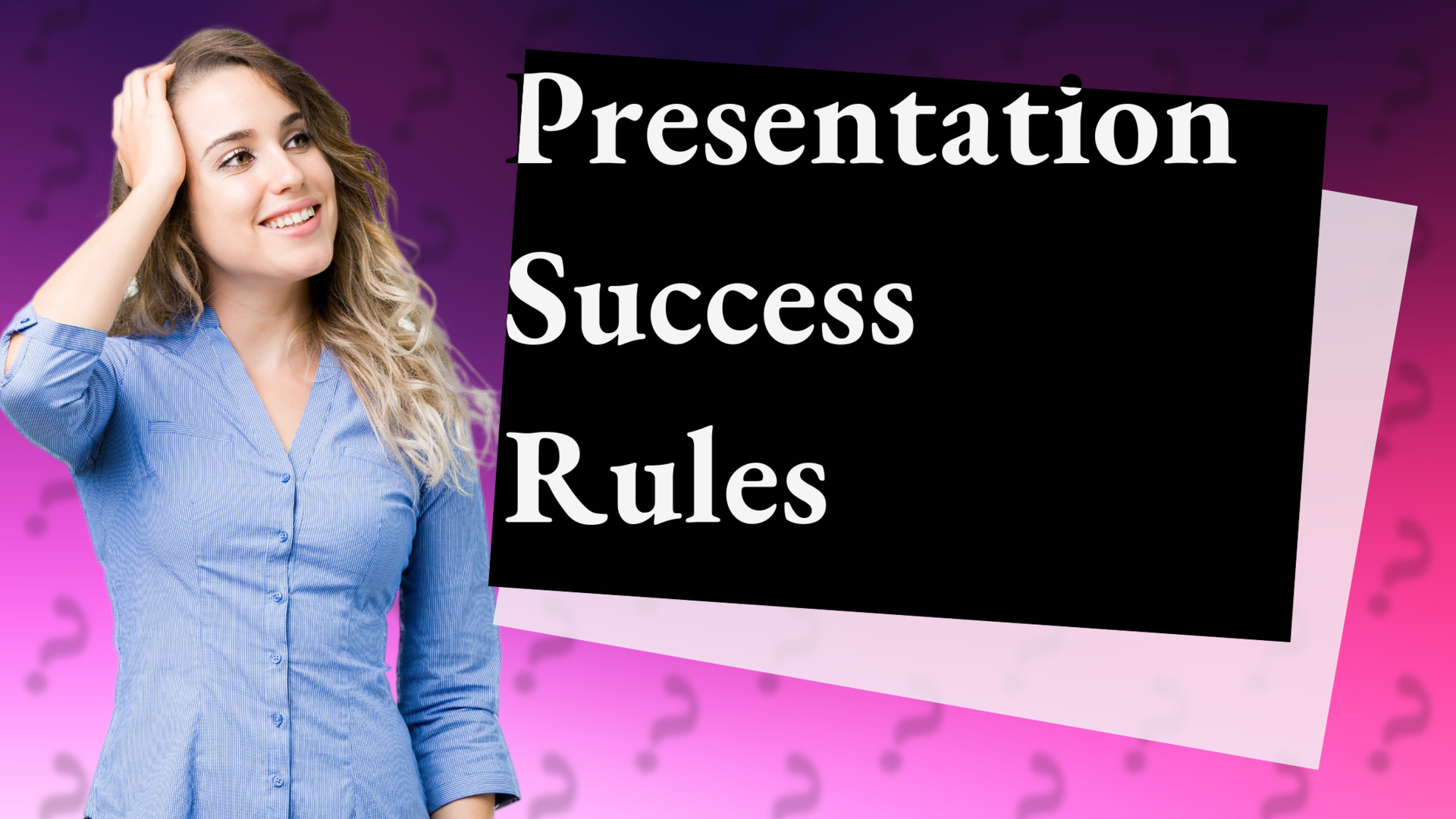 Presentation Success Rules