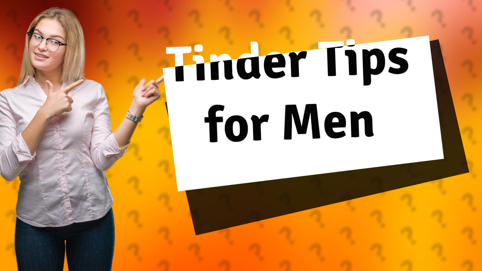 Tinder Tips for Men