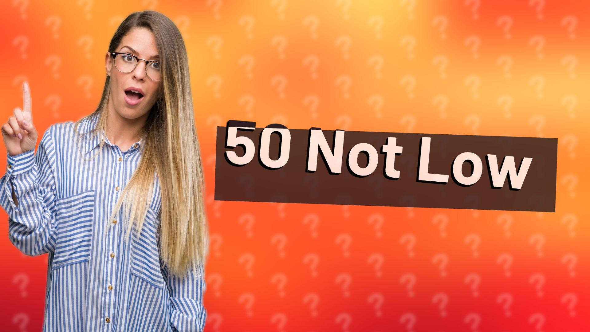 50 Not Low