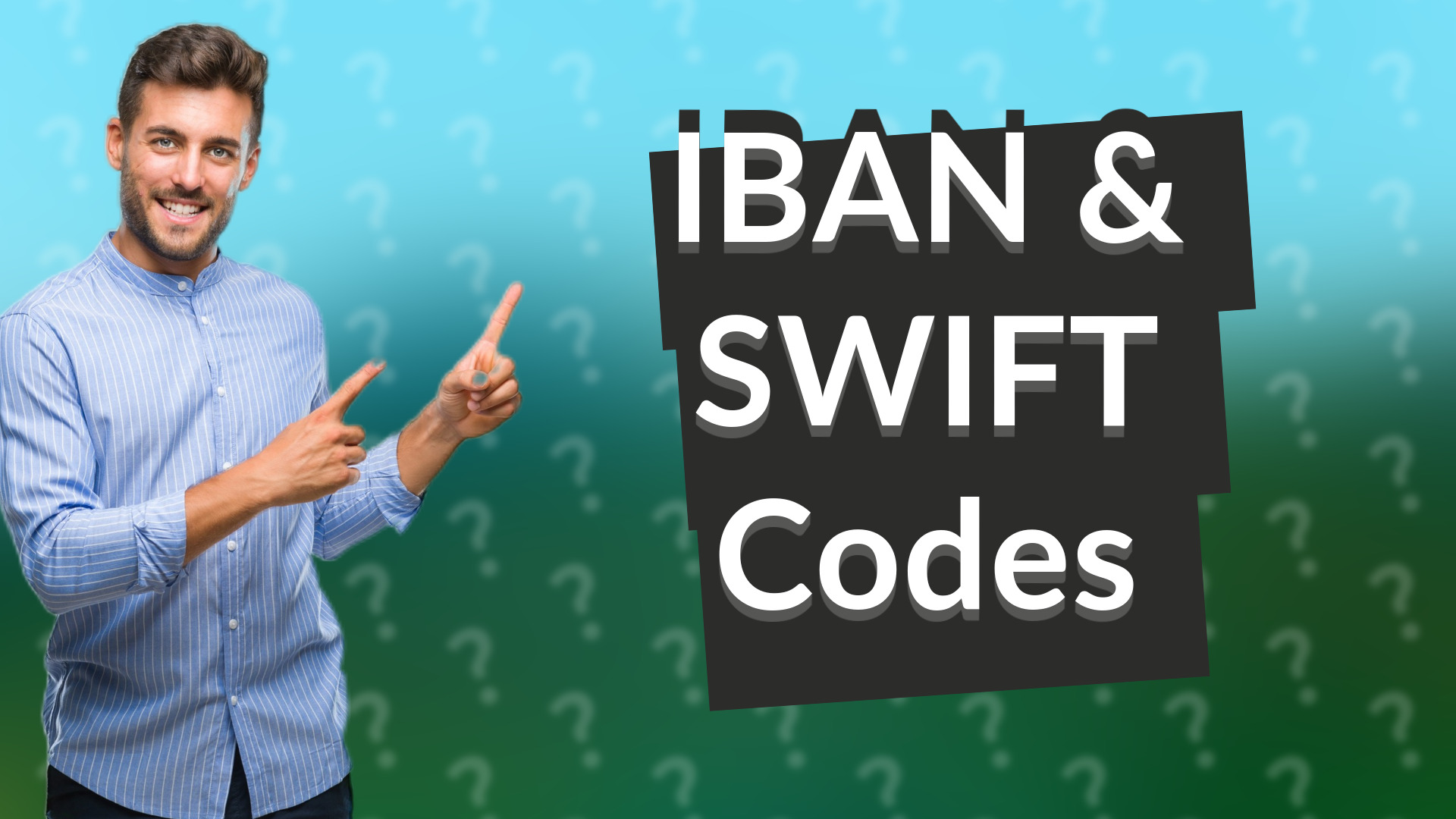 IBAN & SWIFT Codes