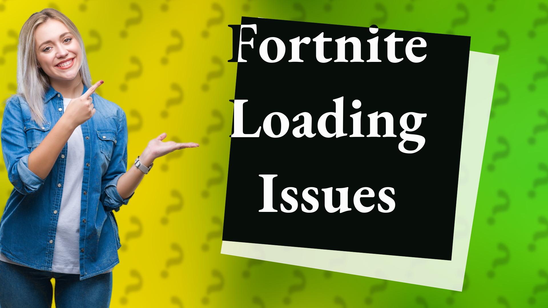 Fortnite Loading Issues