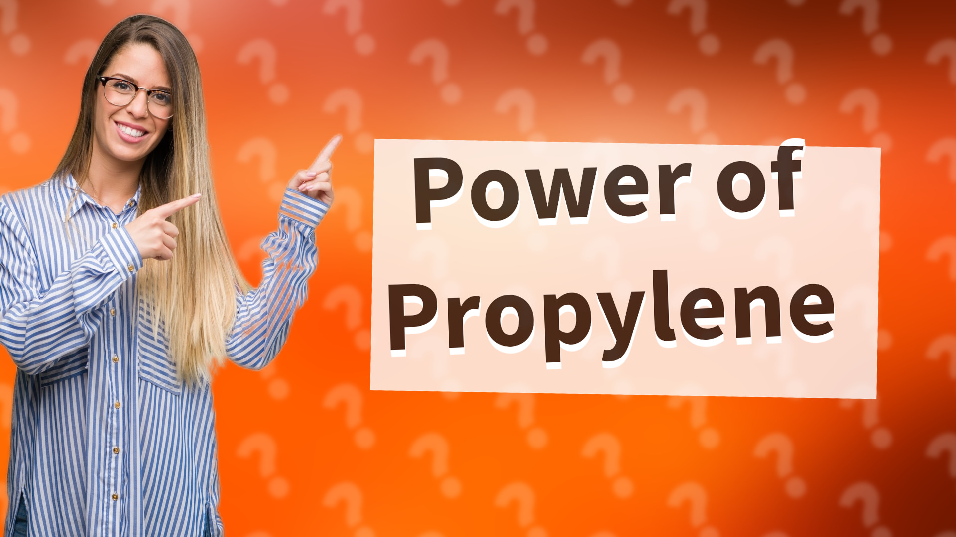 Power of Propylene