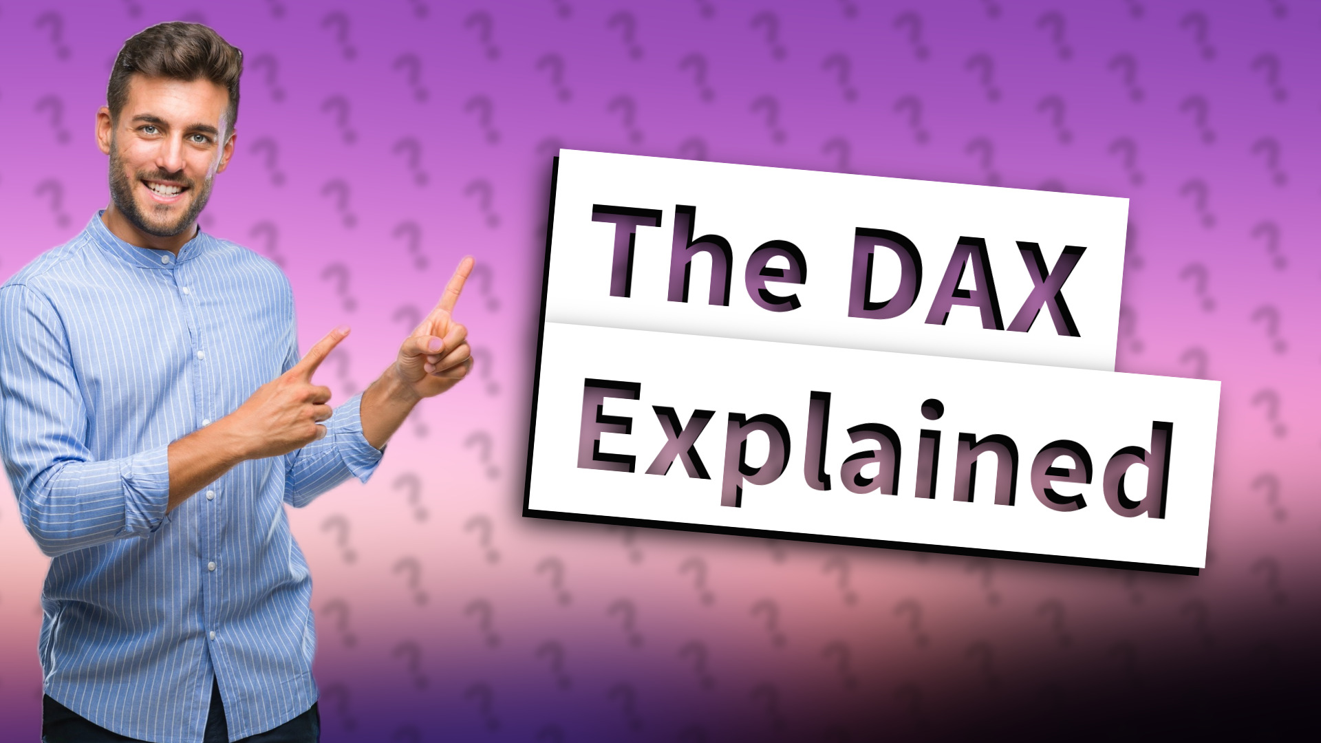 The DAX Explained