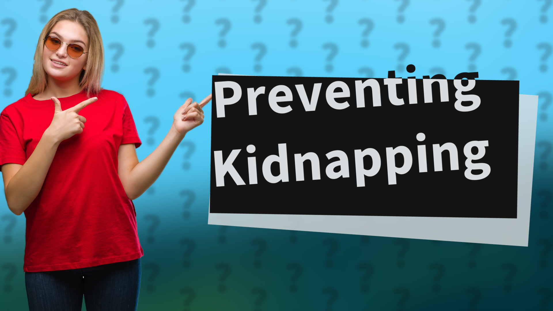 Preventing Kidnapping
