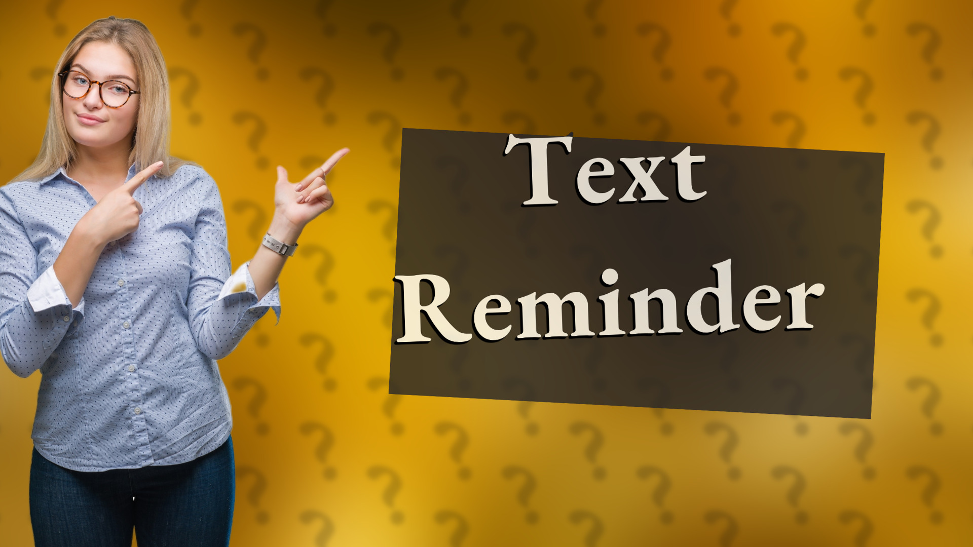 Text Reminder