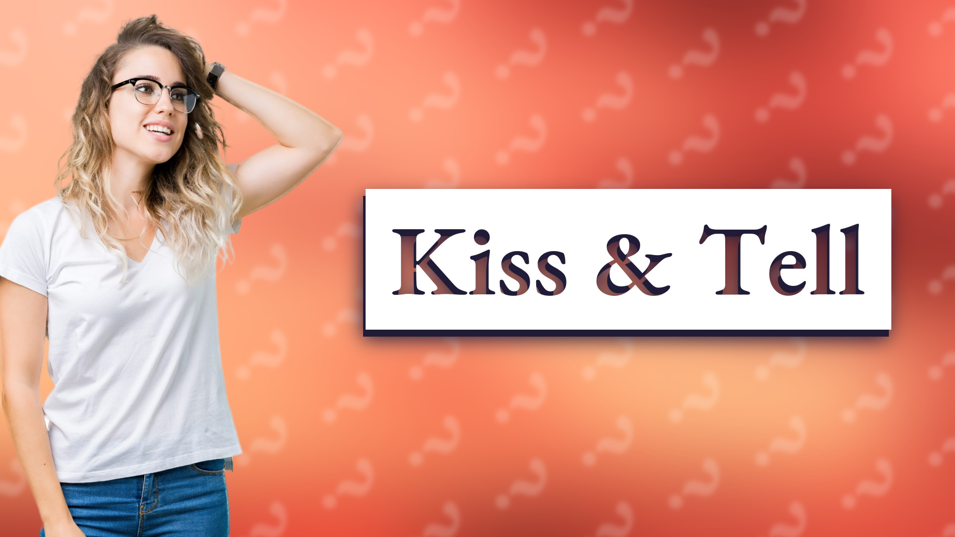 Kiss & Tell