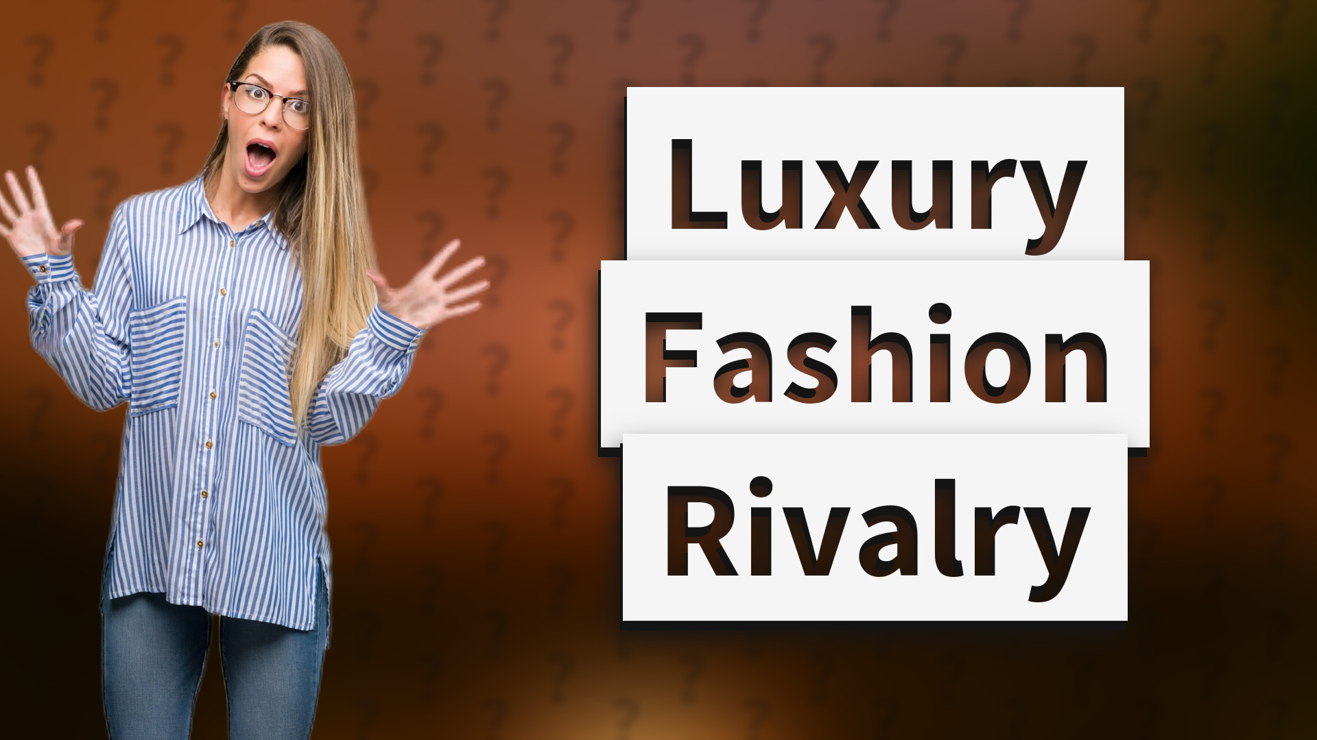Luxury Fashion Rivalry