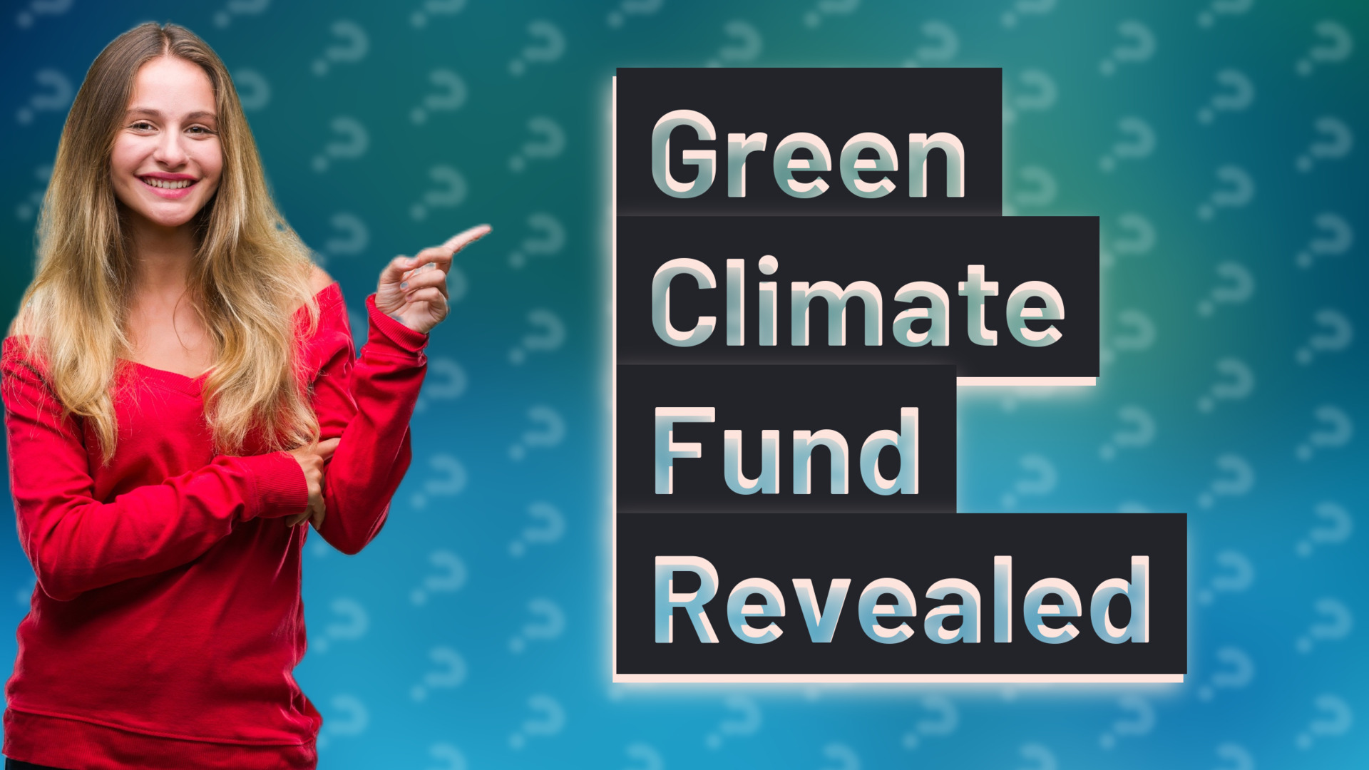 Green Climate Fund Revealed