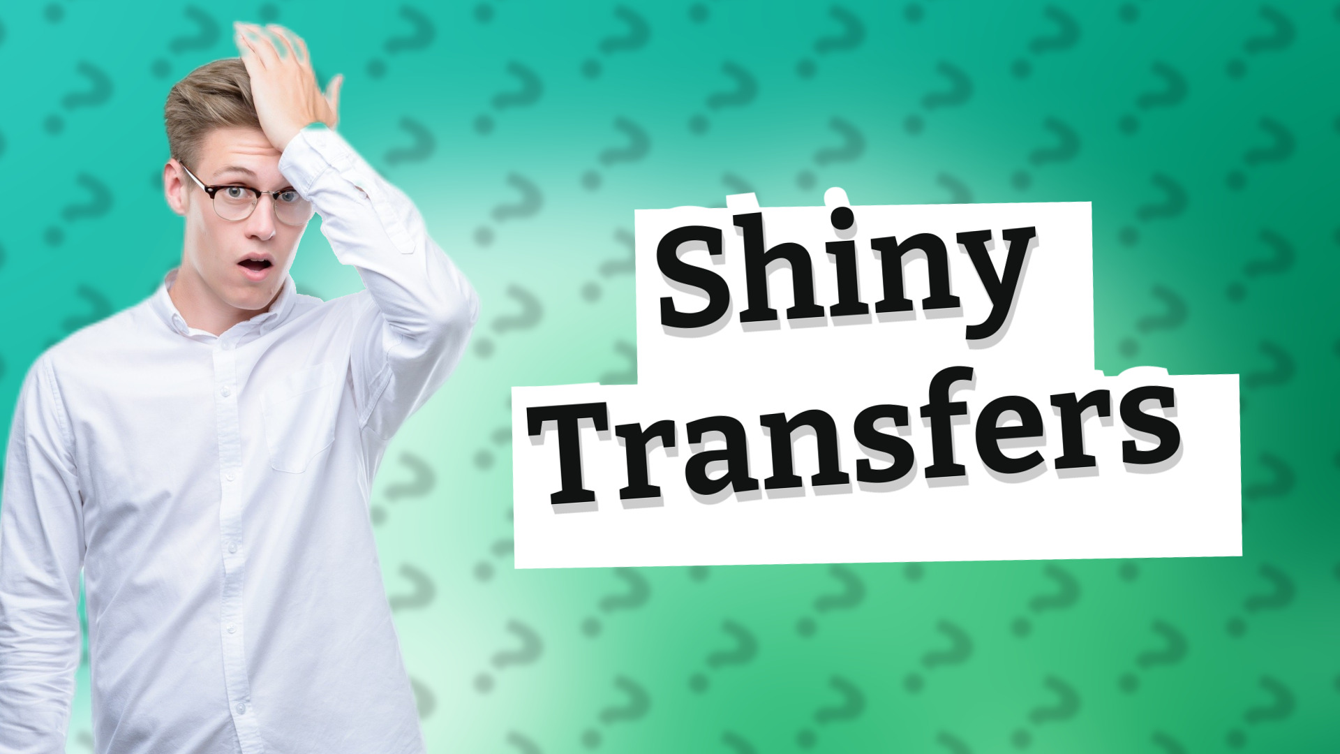 Shiny Transfers