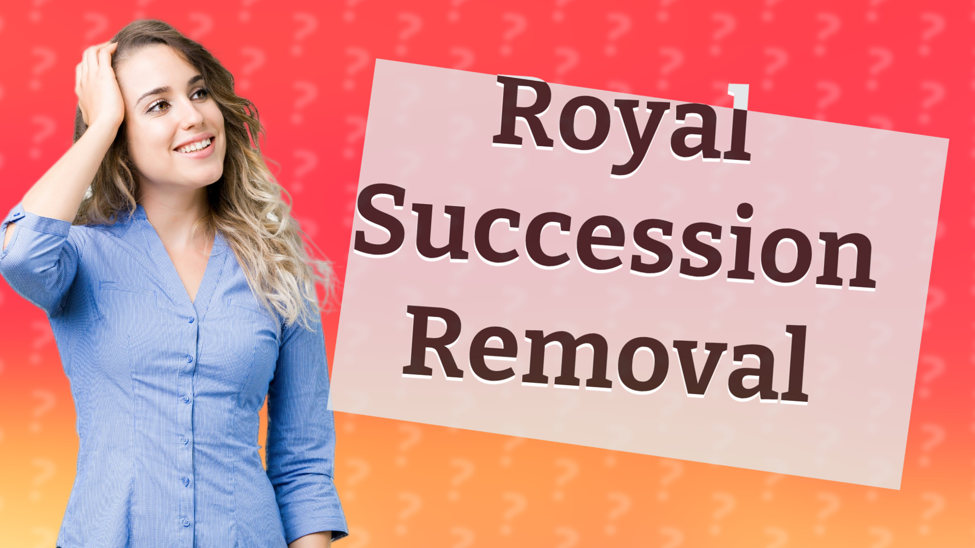 Royal Succession Removal