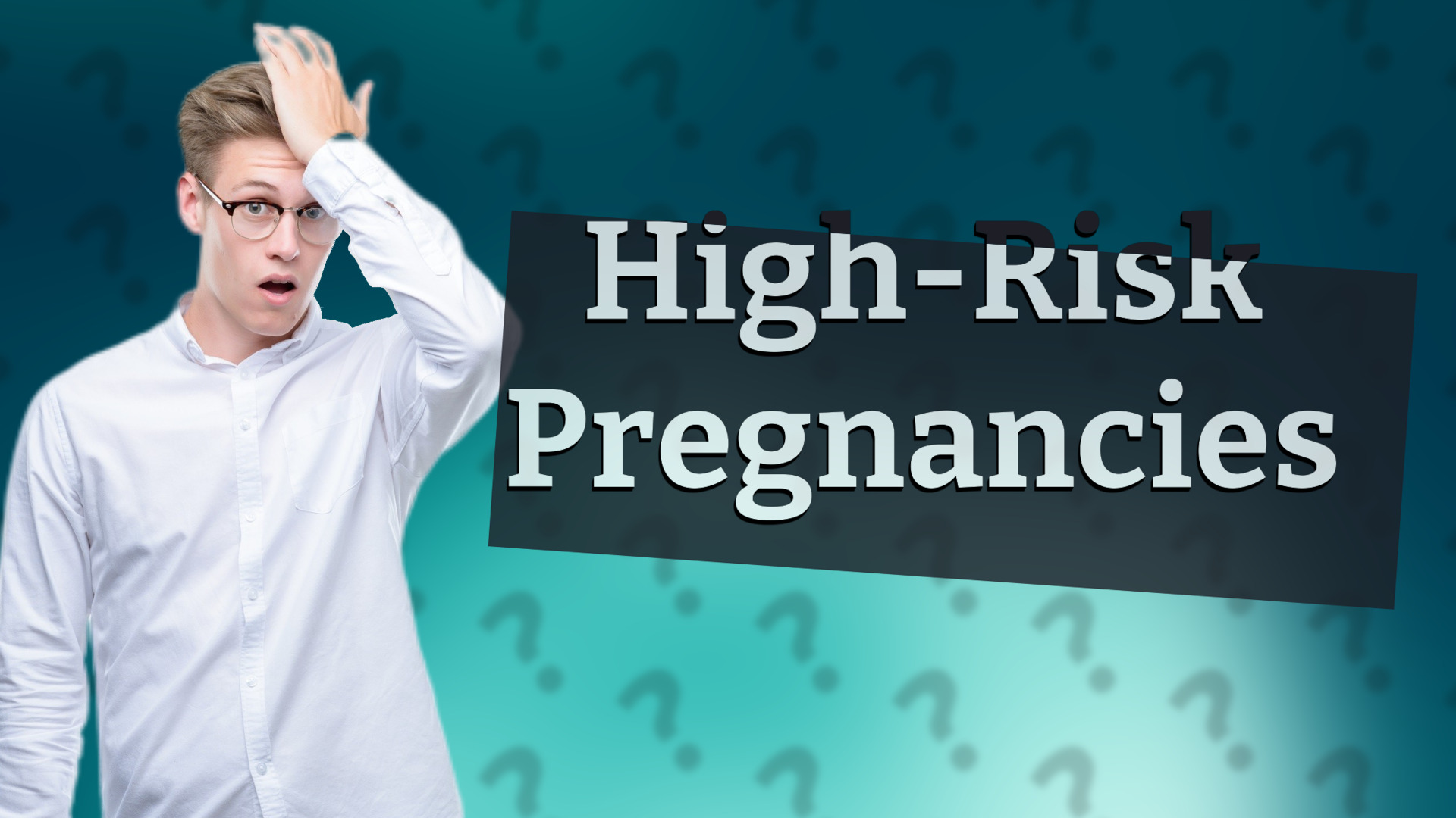 High-Risk Pregnancies