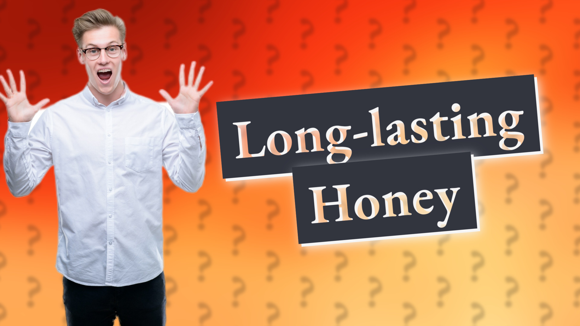 Long-lasting Honey