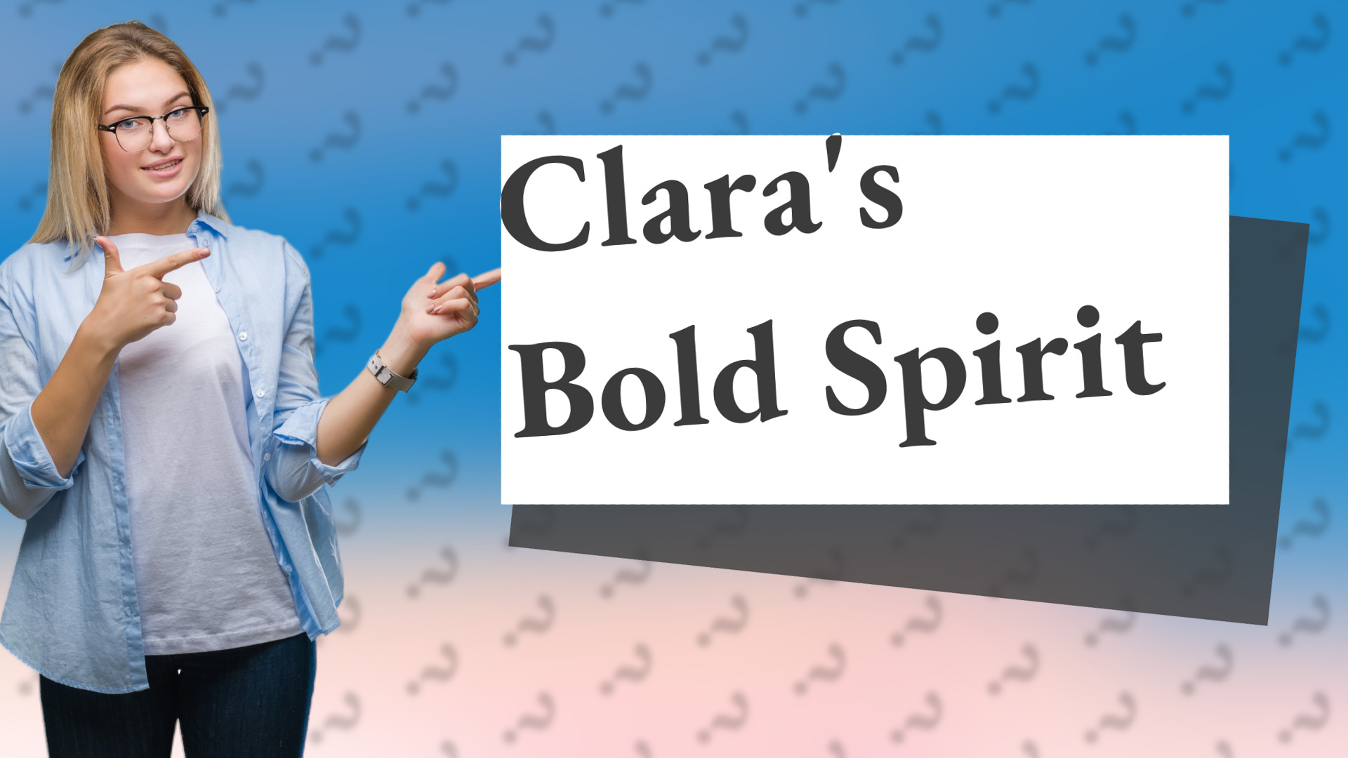 Clara's Bold Spirit