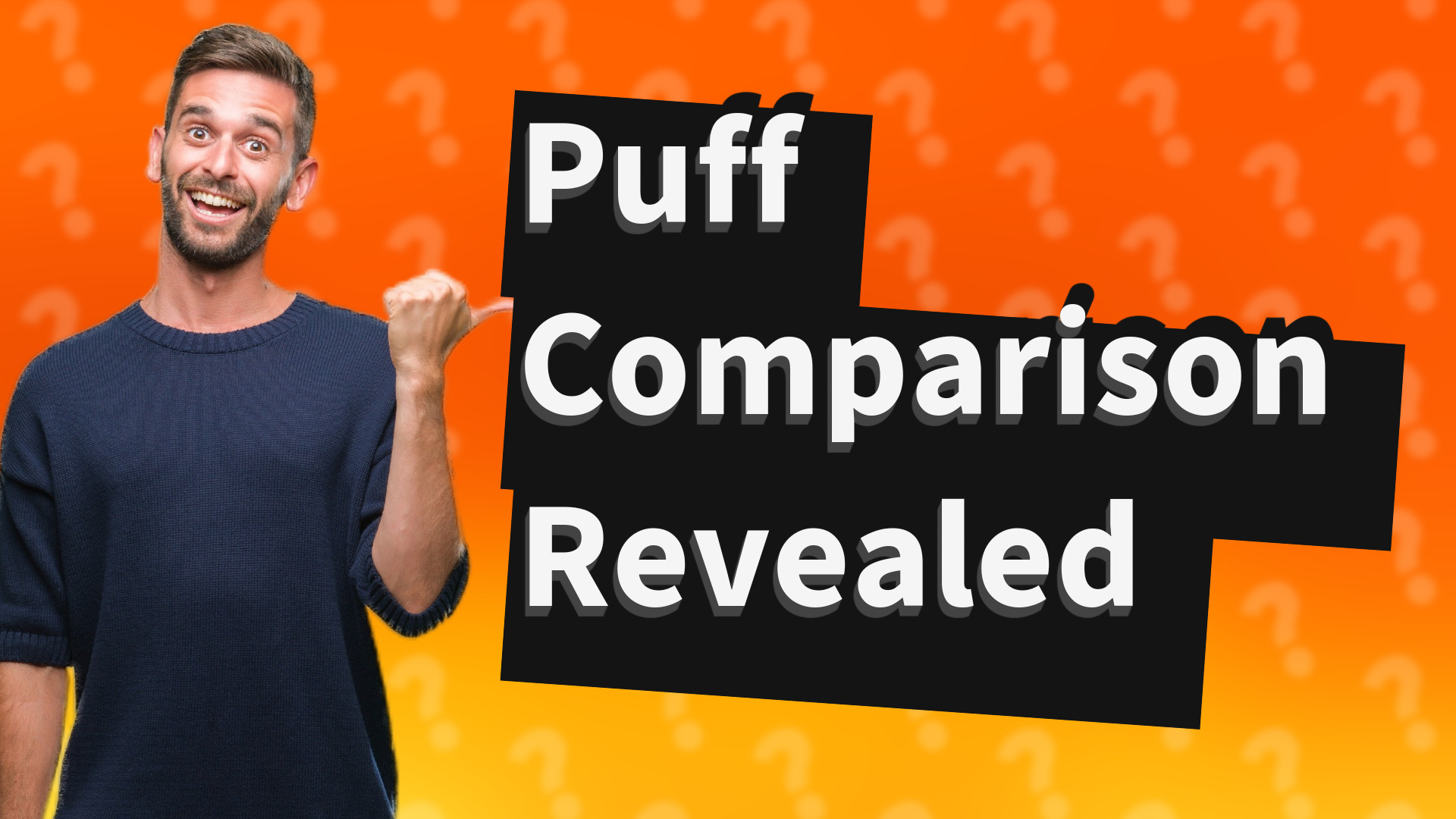 Puff Comparison Revealed